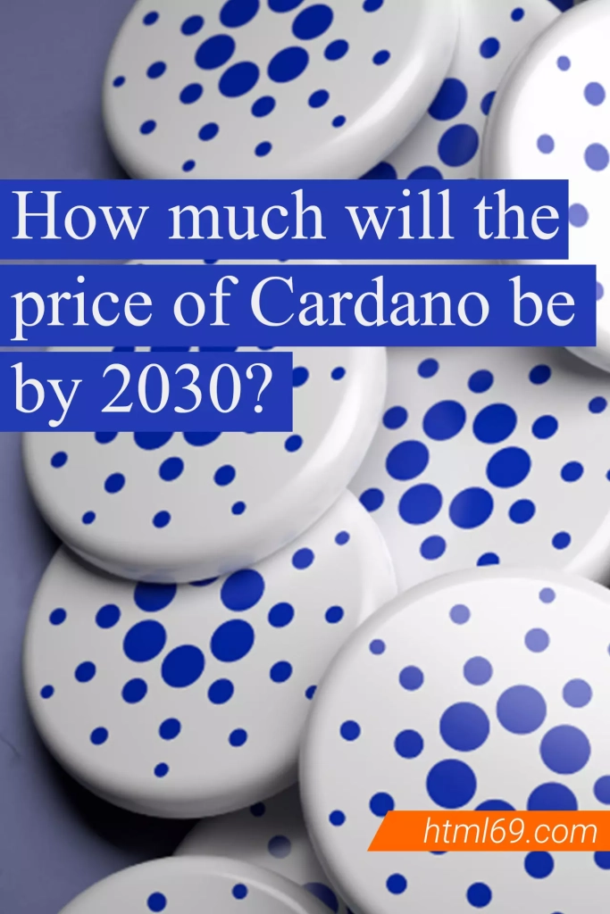 How-much-will-the-price-of-Cardano-be-by-2030