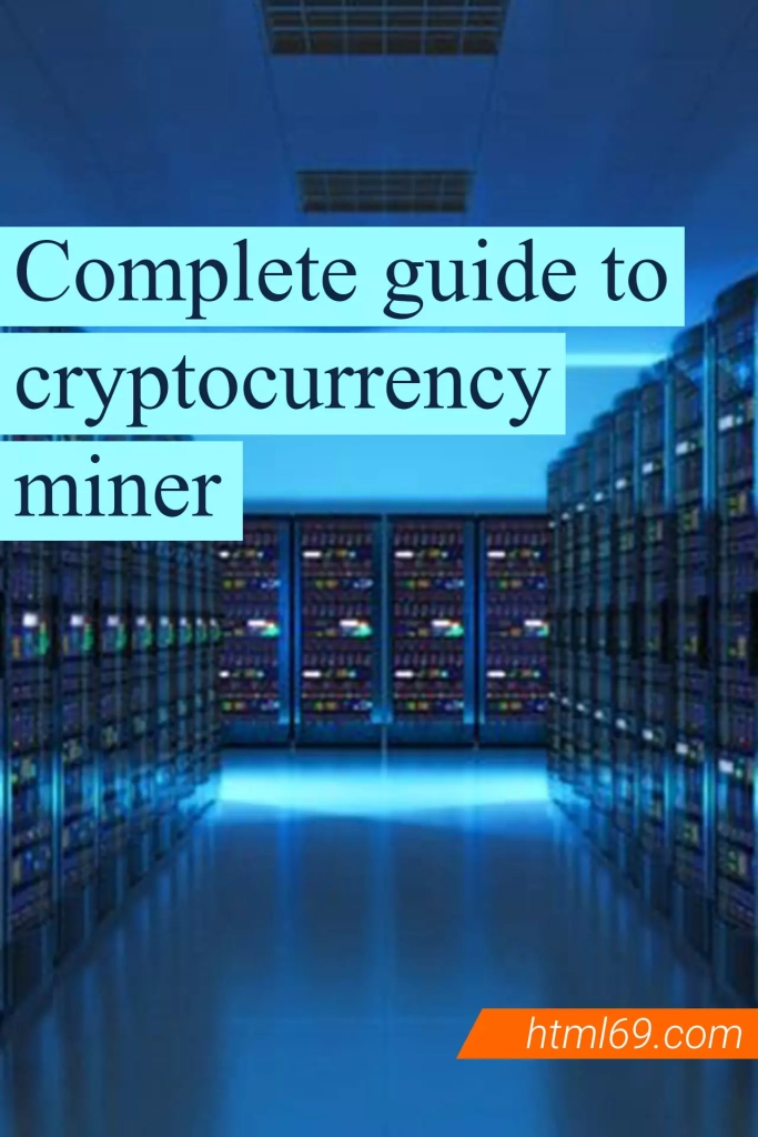 Complete-guide-to-cryptocurrency-miner