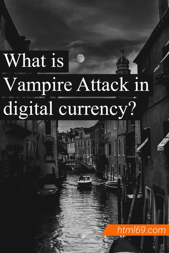 What-is-Vampire-Attack-in-the-world-of-digital-currency